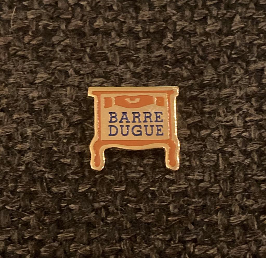 PIN - BARRE DUGUE - MEUBEL - MEUBELEN - MEUBLE - MEUBLES, Envoi, Utilisé, Autres sujets/thèmes, Insigne ou Pin's