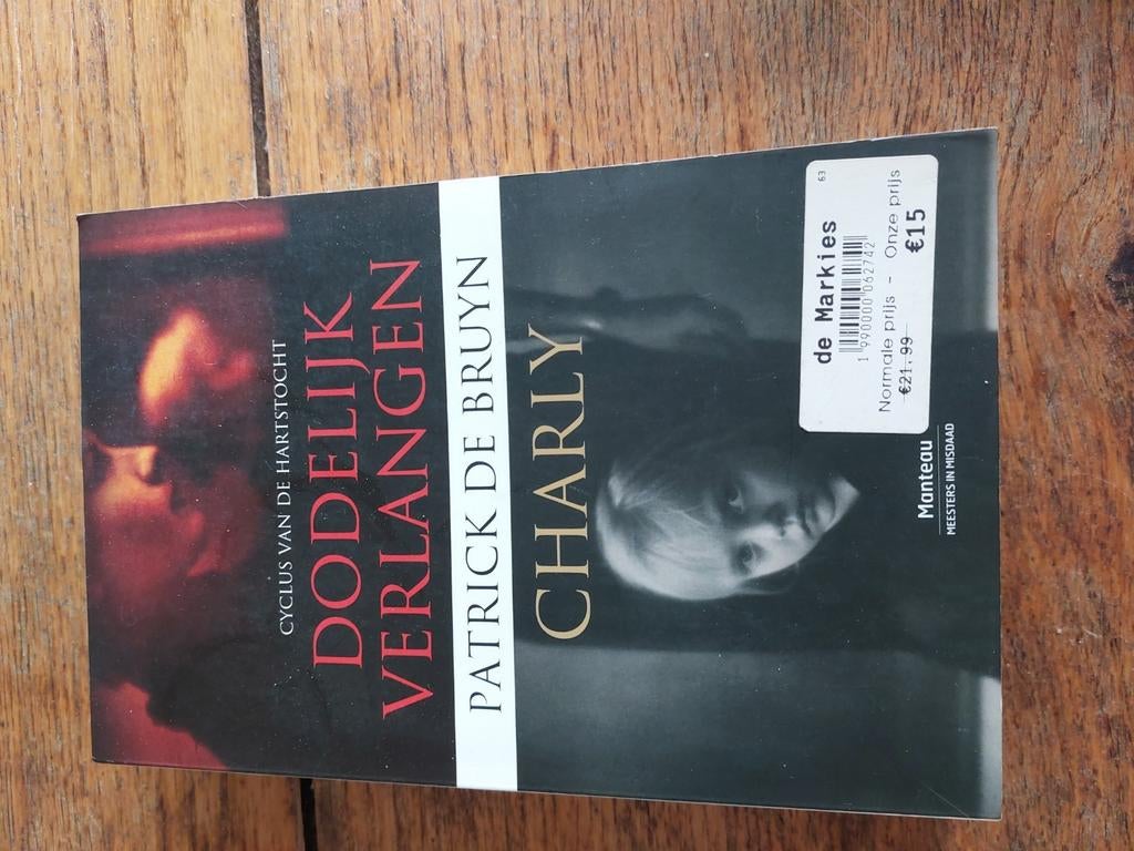 Patrick De Bruyn - Dodelijk verlangen & Charly, Livres, Thrillers, Comme neuf, Enlèvement ou Envoi
