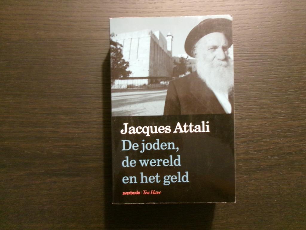 De joden, de wereld en het geld  -Jacques Attali-, Ophalen of Verzenden, België