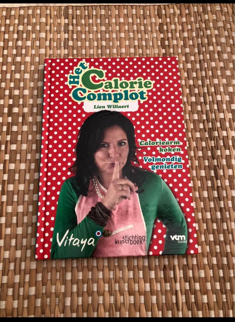 Kookboek Lien Willaert - Het calorie complot, Boeken, Kookboeken, Ophalen of Verzenden, Nieuw