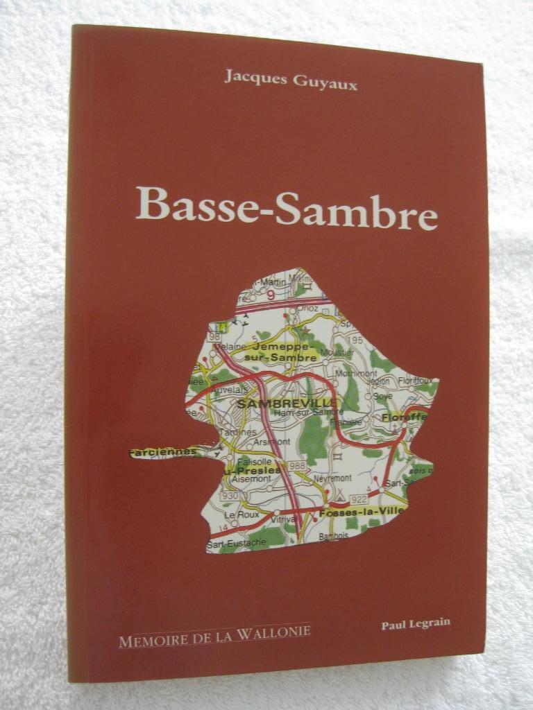 Basse-Sambre – Jacques Guyaux - 1989, Livres, Histoire nationale, Utilisé, Enlèvement ou Envoi