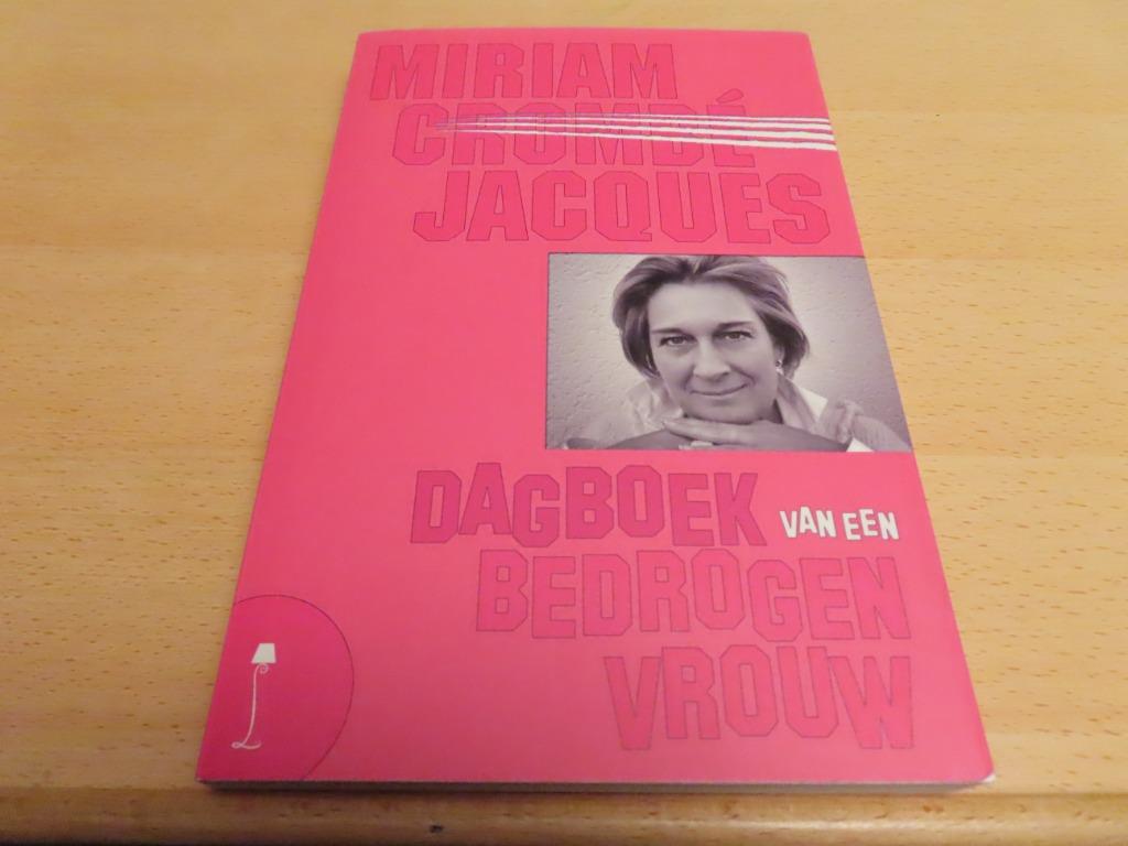 Nieuwstaat : Dagboek van een bedrogen vrouw - Miriam Crombé, Enlèvement ou Envoi, Miriam Crombé, Belgique, Comme neuf