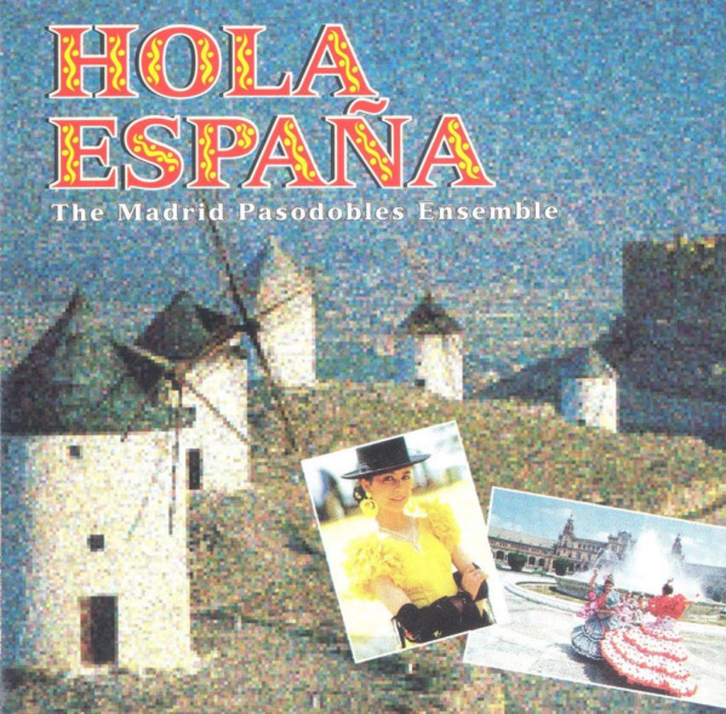 The Madrid Pasodobles Ensemble – Hola Espana, Enlèvement ou Envoi