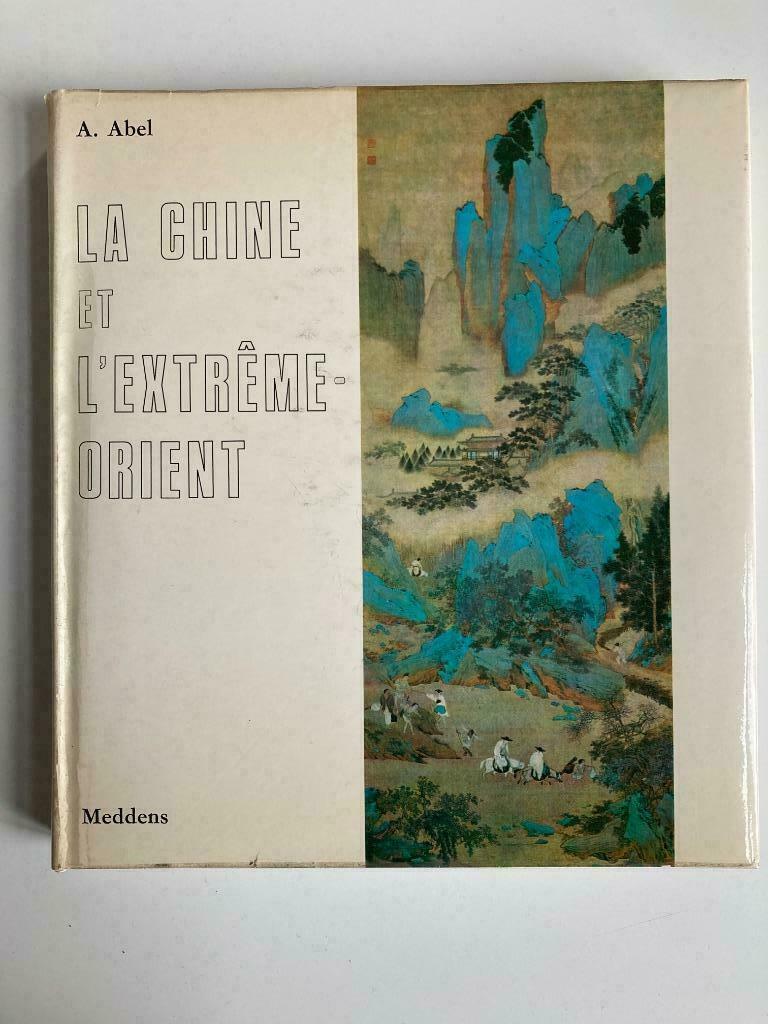 La Chine et l'extrême-Orient - A. Abel - 1970, Ophalen of Verzenden