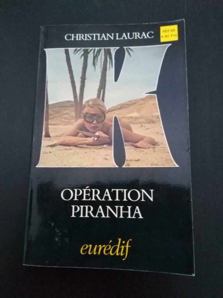 Opération piranha, Christian Laurac, Enlèvement ou Envoi, Utilisé