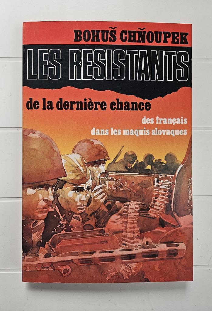 The Last Chance Resistants - Franse strijders, Bohus Chnoupek, Ophalen of Verzenden, Tweede Wereldoorlog, Gelezen