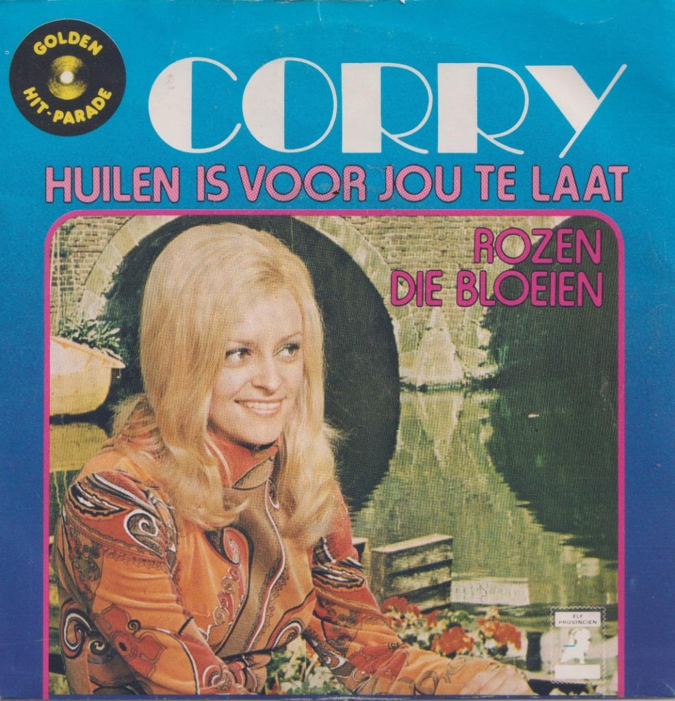Corry – Huilen is voor jou te laat / Rozen die bloeien - Sin, Gebruikt, 7 inch, Single, Ophalen of Verzenden