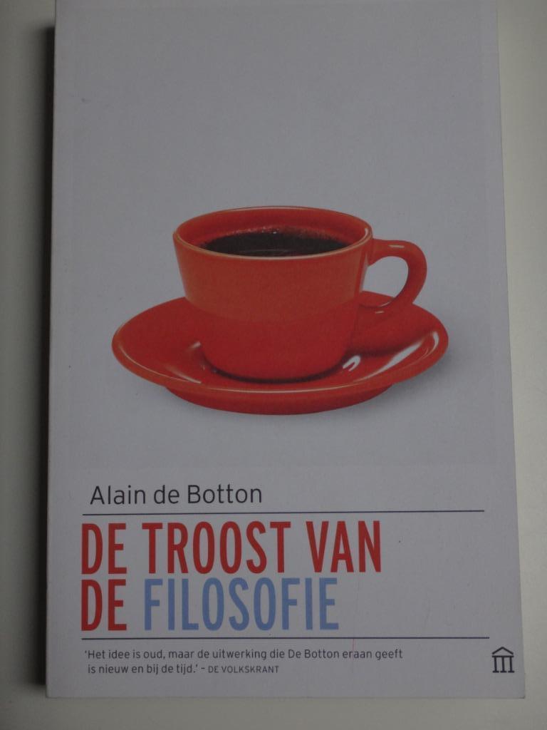 De troost van de filosofie - Alain De Botton, Boeken, Ophalen of Verzenden, Zo goed als nieuw