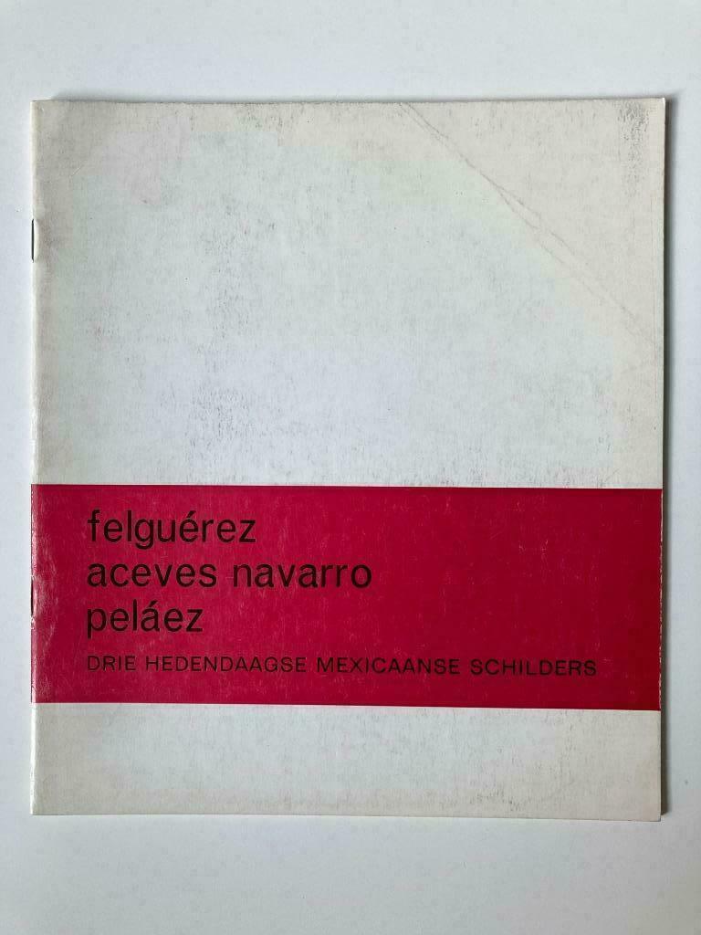 Felguérez, Aceves Navarro, Pelaez - Mexicaanse Kunst, Ophalen of Verzenden