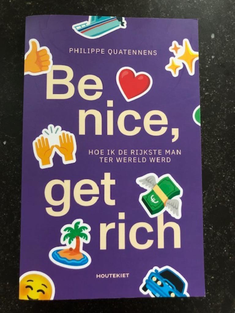 Be nice, get rich hoe ik de rijkste man ter wereld werd, Enlèvement ou Envoi, Comme neuf, Philippe Quatennens