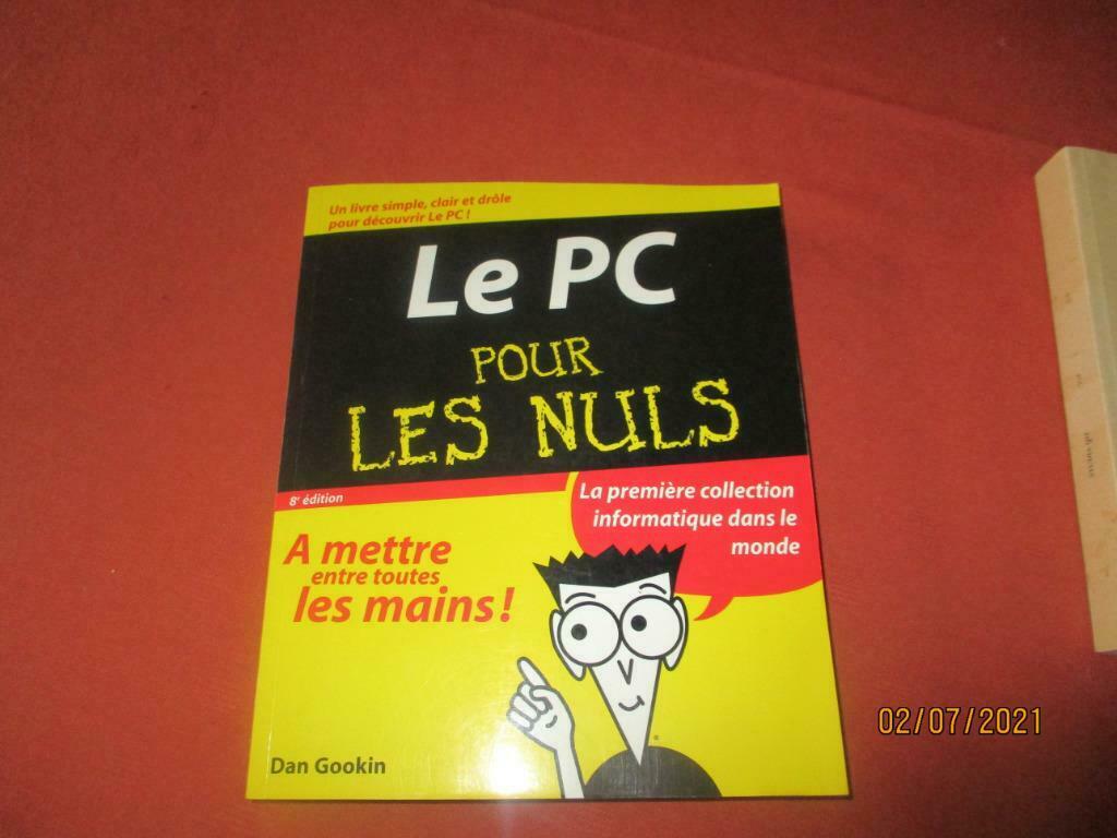 LE PC POUR LES NULS.  DAN GOOKIN., Boeken, Informatica en Computer, Ophalen of Verzenden, Zo goed als nieuw, Internet of Webdesign