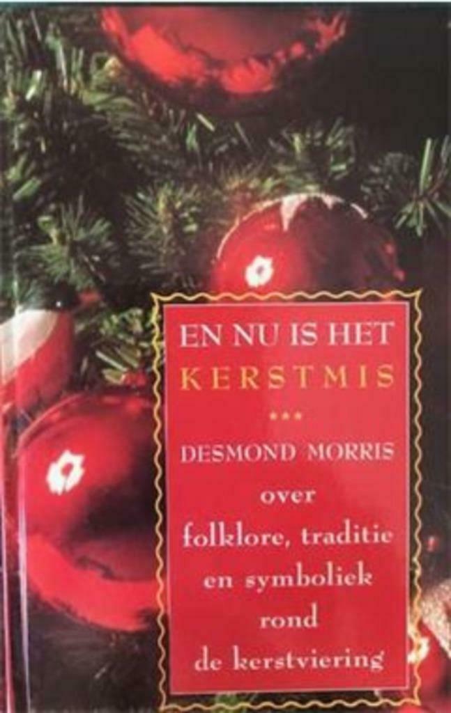 En nu is het Kerstmis, Desmond Morris, Ophalen of Verzenden, Gelezen