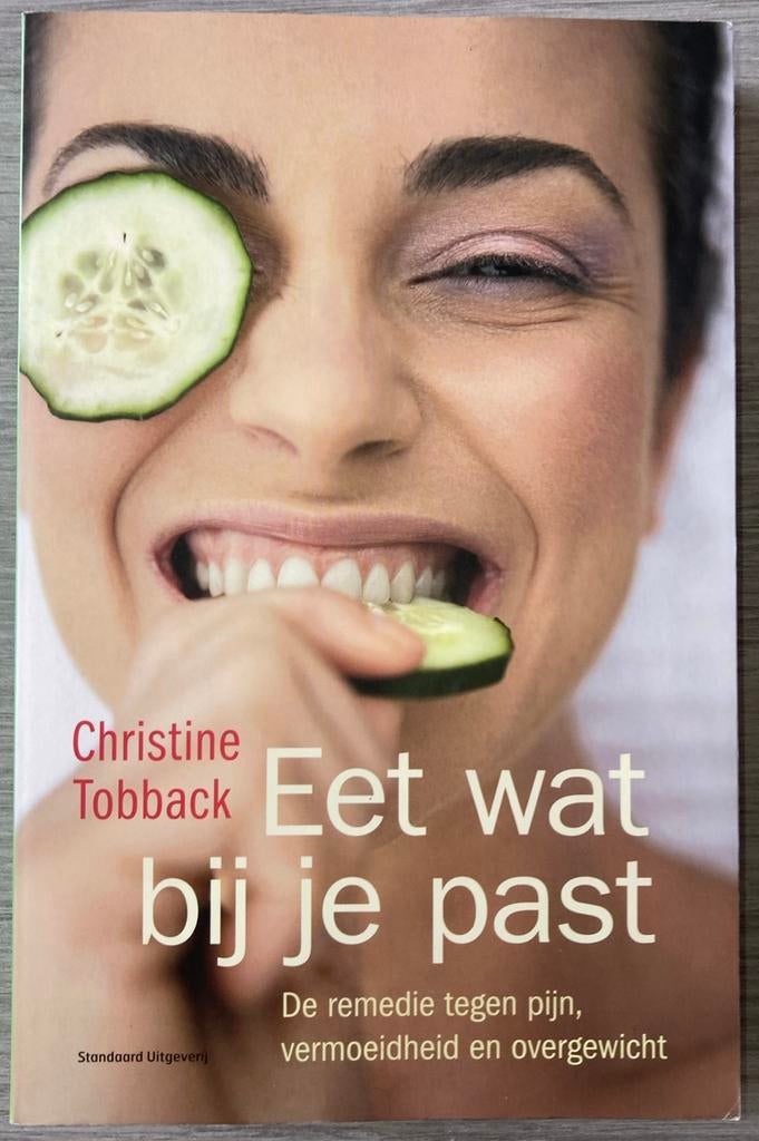 Christine Tobback - Eet wat bij je past, Boeken, Ophalen of Verzenden, Christine Tobback