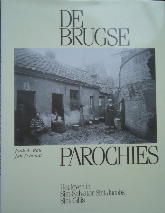 De Brugse parochies. Het leven in Sint-Salvators, Sint-Jacob, Livres, Enlèvement ou Envoi