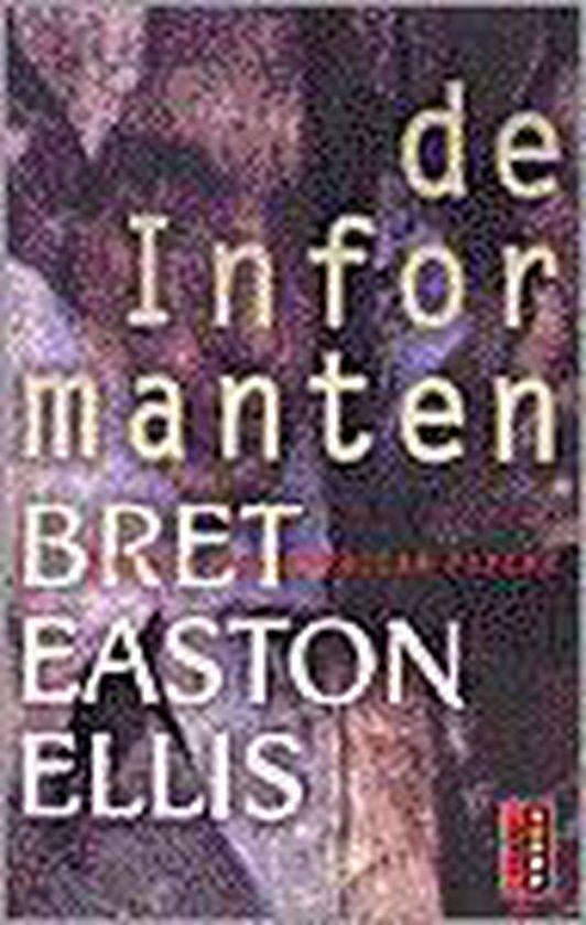 Te Koop Boek DE INFORMANTEN Bret Easton Ellis, Gelezen, Ophalen of Verzenden, Bret Easton Ellis, Amerika