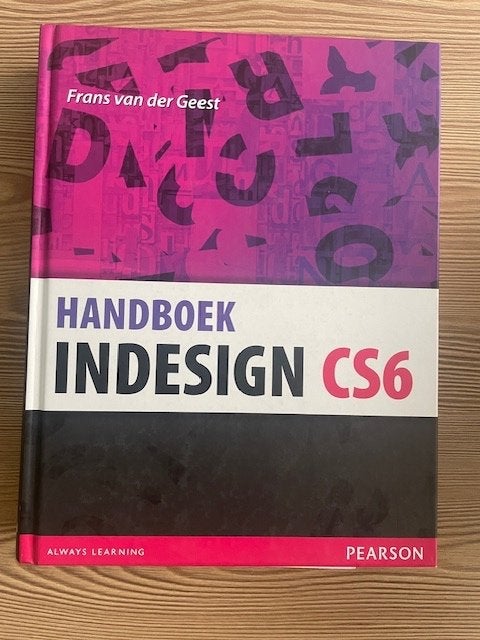 Handboek Indesign CS6, Comme neuf, Enlèvement, Frans Van Der Geest, Domaine spécialisé ou Industrie