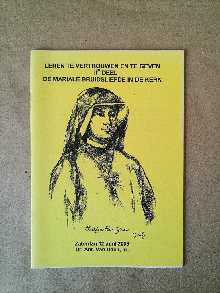 Dr. Ant. Van Uden Leren te vertrouwen Mariale bruidsliefde, Livres, Christianisme | Catholique, Enlèvement ou Envoi, Dr. Ant. van Uden pr.