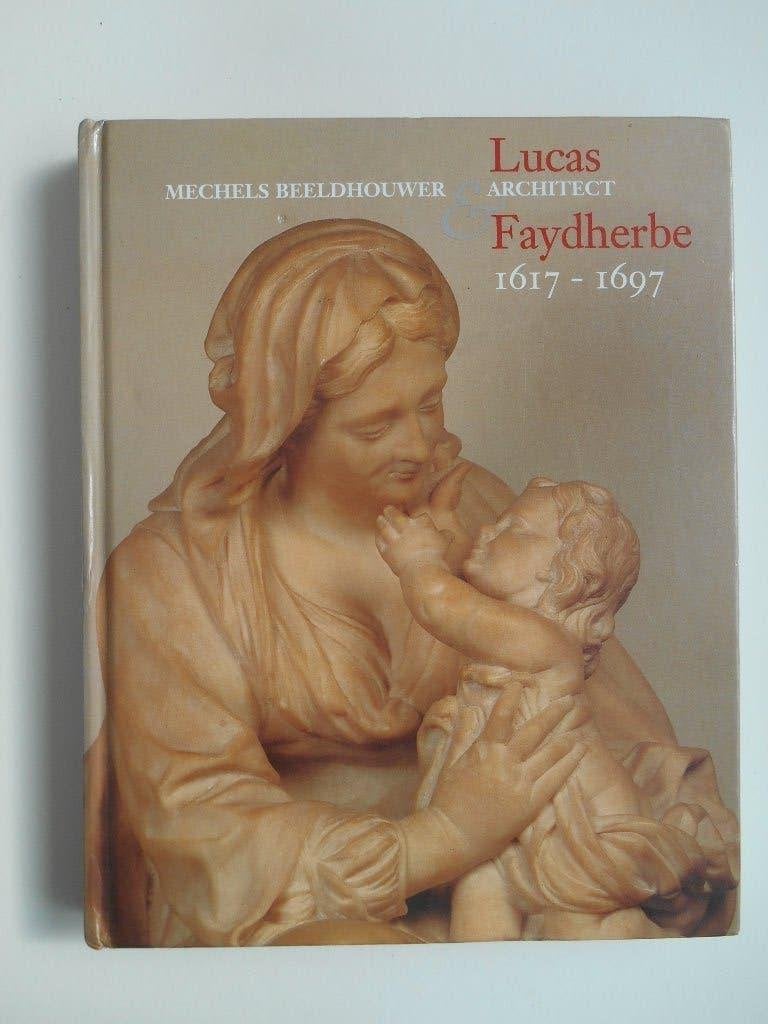 Lucas Faydherbe 1617--1697 Mechels Beeldhouwer en architect, Enlèvement ou Envoi, Comme neuf, Diverse Auteurs, Sculpture
