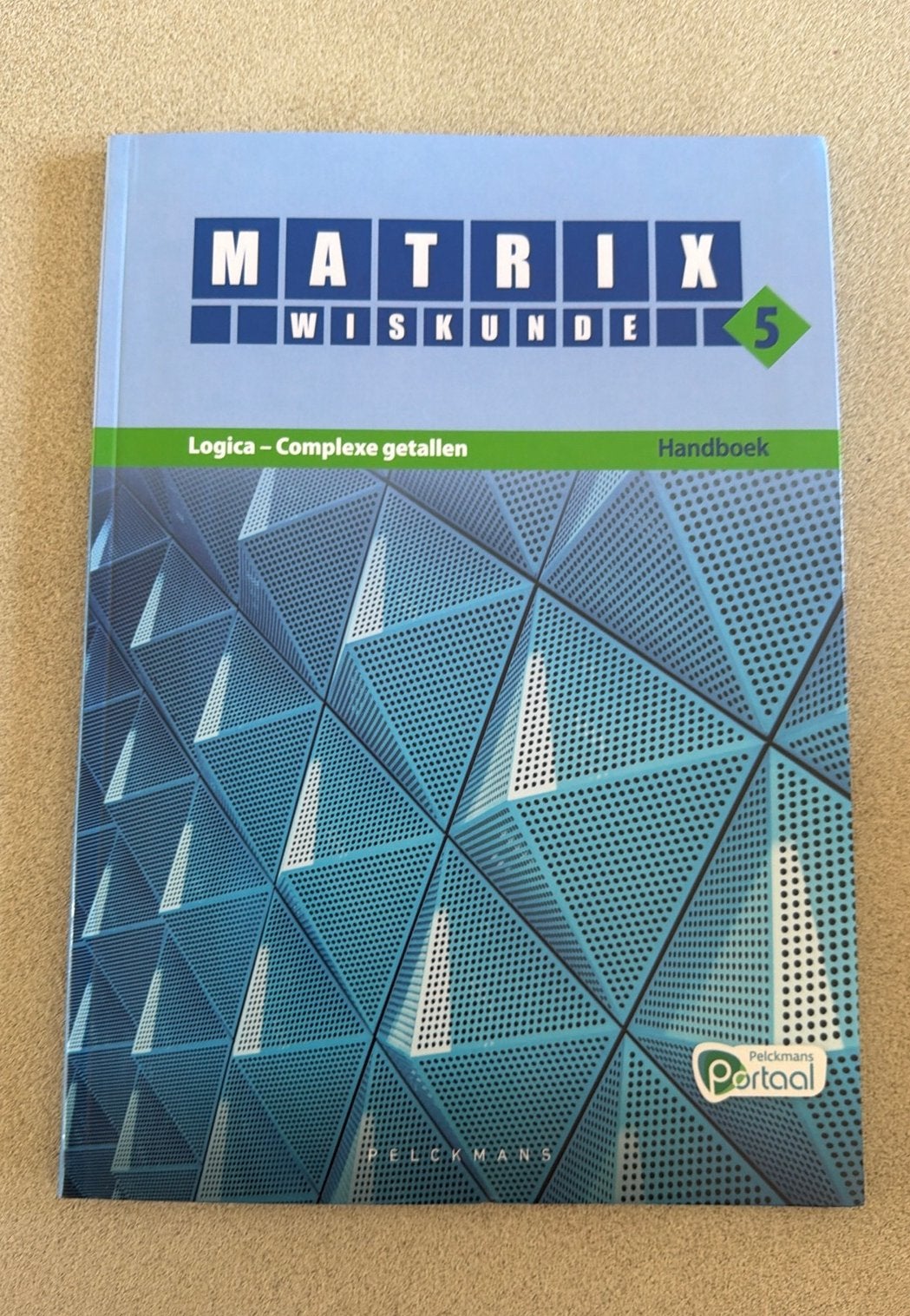 Matrix Wiskunde 5 Logica, complexe getallen Doorstroom Weten, Enlèvement, Utilisé, Secondaire, Mathématiques A