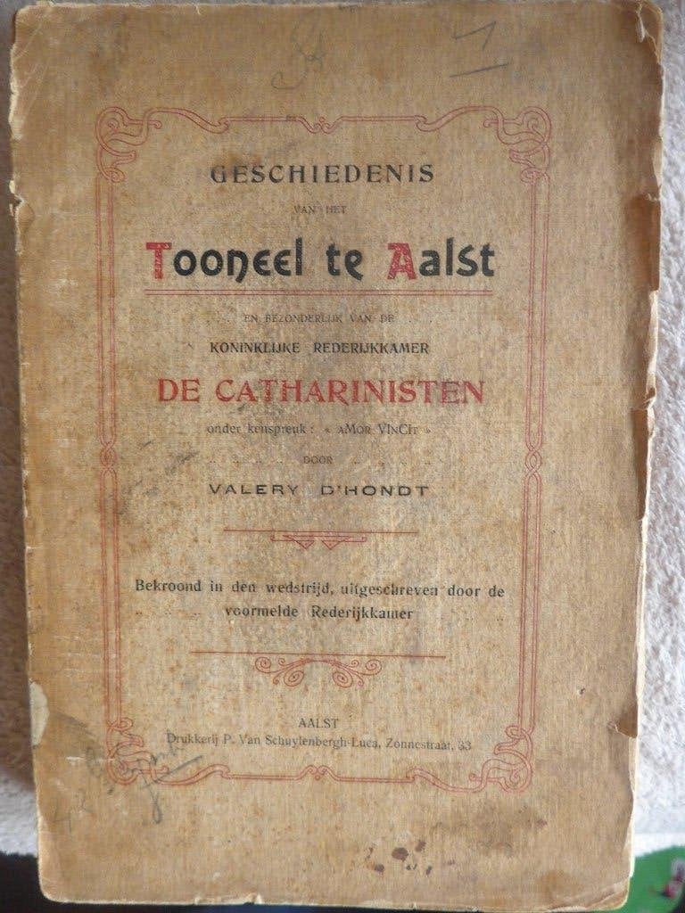Aalst ; Het toneel te Aalst; 1908 -De Catharinisten, Boeken, Ophalen of Verzenden, 20e eeuw of later, Gelezen