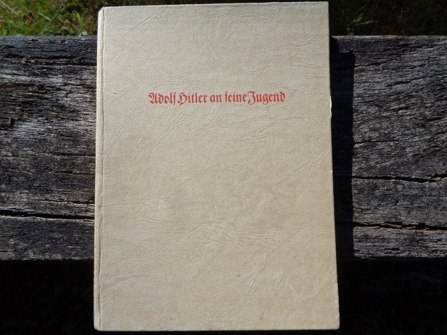 Antiquariaat 1940 , AH an seine Jugend , in top bewaarstaat, Boeken, Ophalen of Verzenden, Zo goed als nieuw, B. Von Schirach