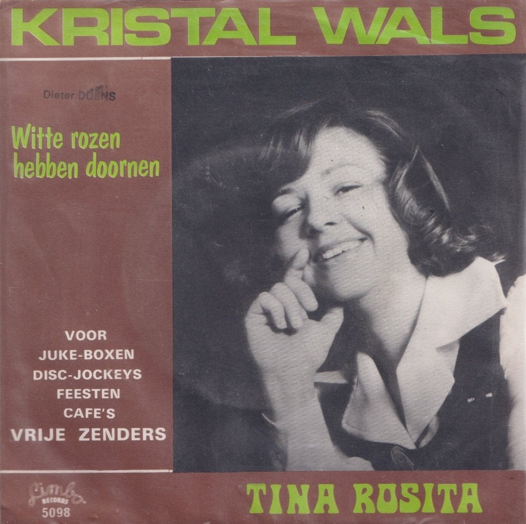 Tina Rosita – Kristal wals / Witte rozen hebben doornen, Ophalen of Verzenden, Gebruikt, 7 inch, Nederlandstalig