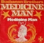 7" Buchanan Brother – Medicine Man, CD & DVD, Enlèvement ou Envoi, Utilisé, Rock et Metal