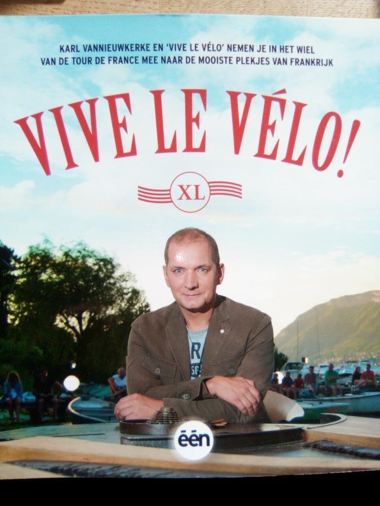 VIVE LE VELO XL, Boeken, Ophalen of Verzenden, Zo goed als nieuw, Karl Vannieuwkerke, Lopen en Fietsen