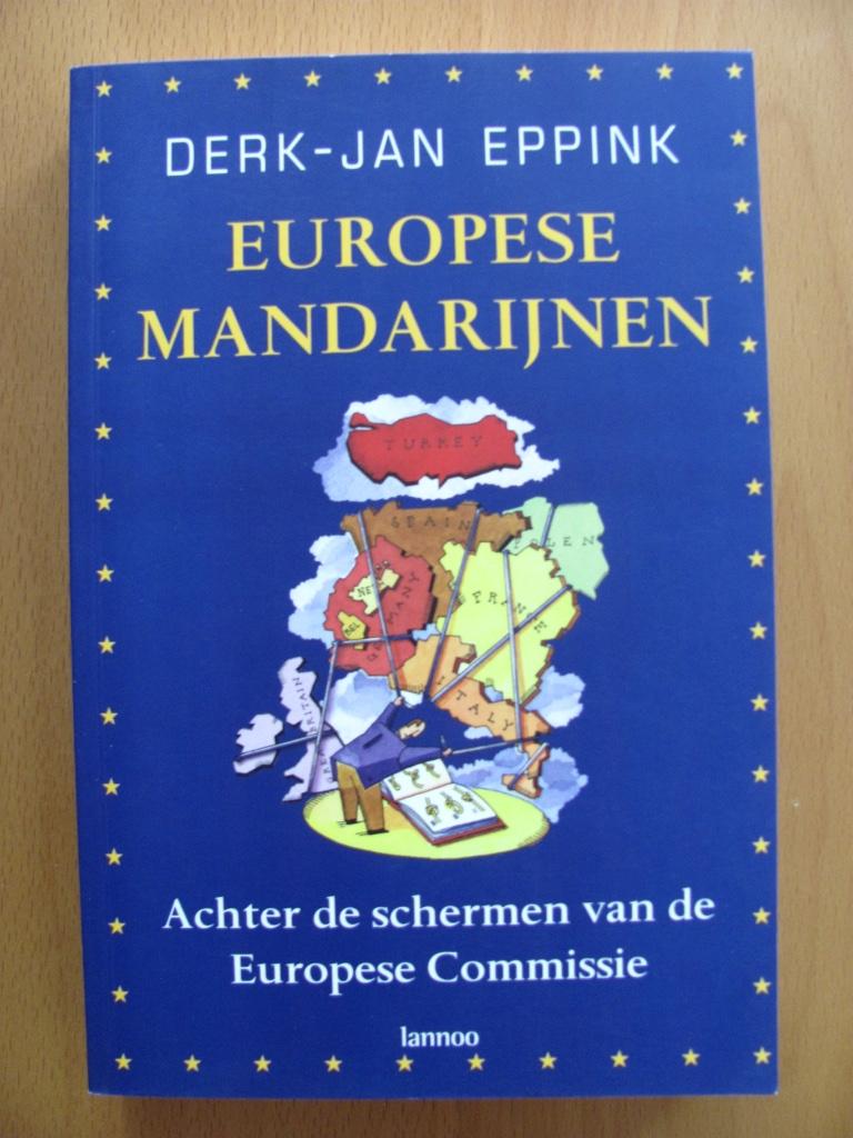 EPPINK, Derk-Jan, Mandarins européens, 2007, Enlèvement ou Envoi, Comme neuf, Politique, EPPINK