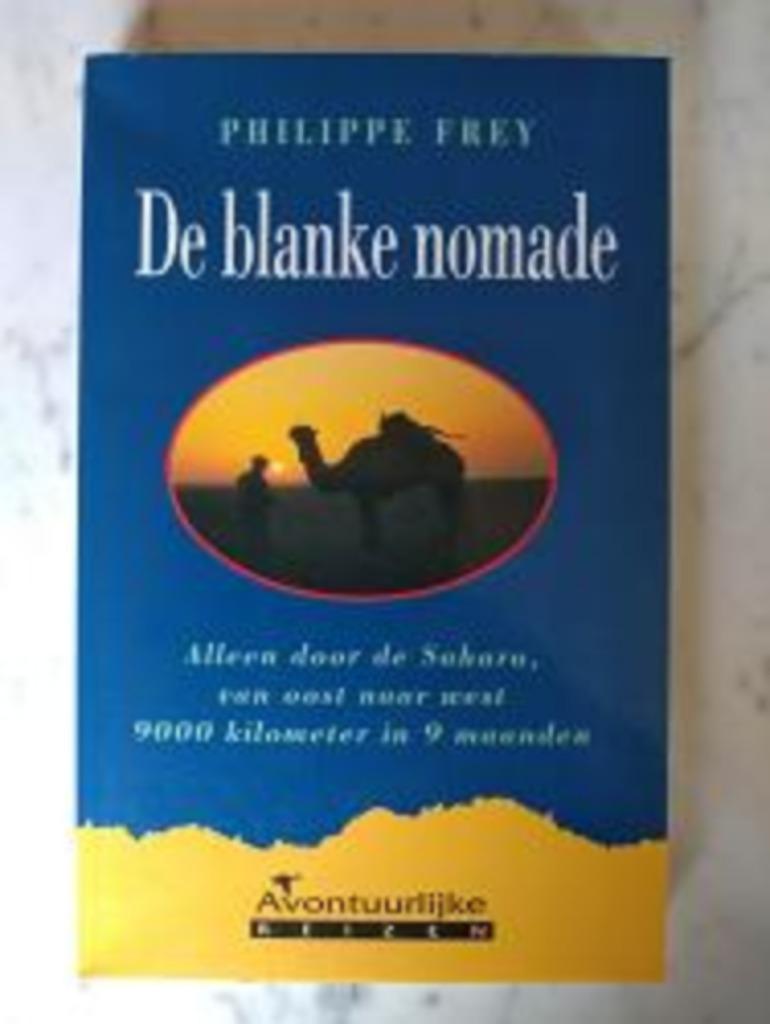 De blanke nomade|Philippe Frey 9065641955, Boeken, Reisverhalen, Zo goed als nieuw, Afrika, Ophalen of Verzenden