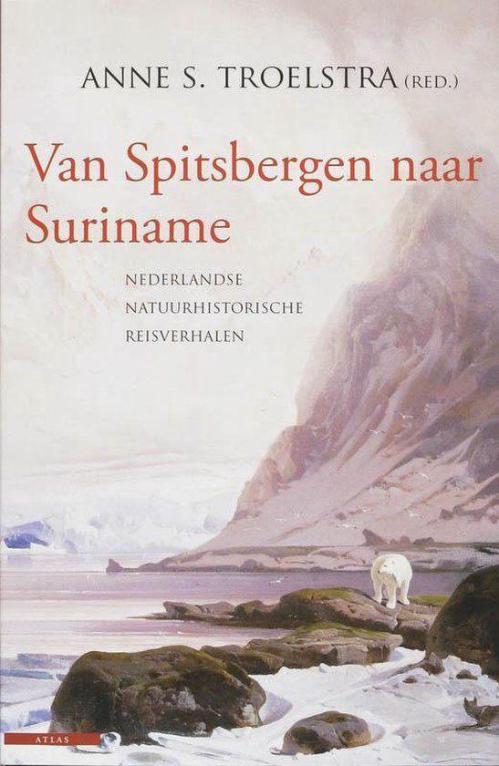 Van Sptsbergen naar Suriname : Anne S. Troelstra, Livres, Récits de voyage, Enlèvement ou Envoi, Comme neuf