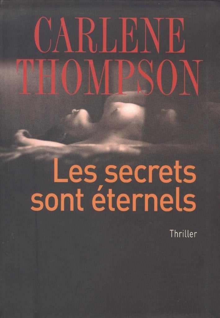 LES SECRETS SONT ÉTERNELS, Livres, Enlèvement ou Envoi, Comme neuf, CARLENE THOMPSON