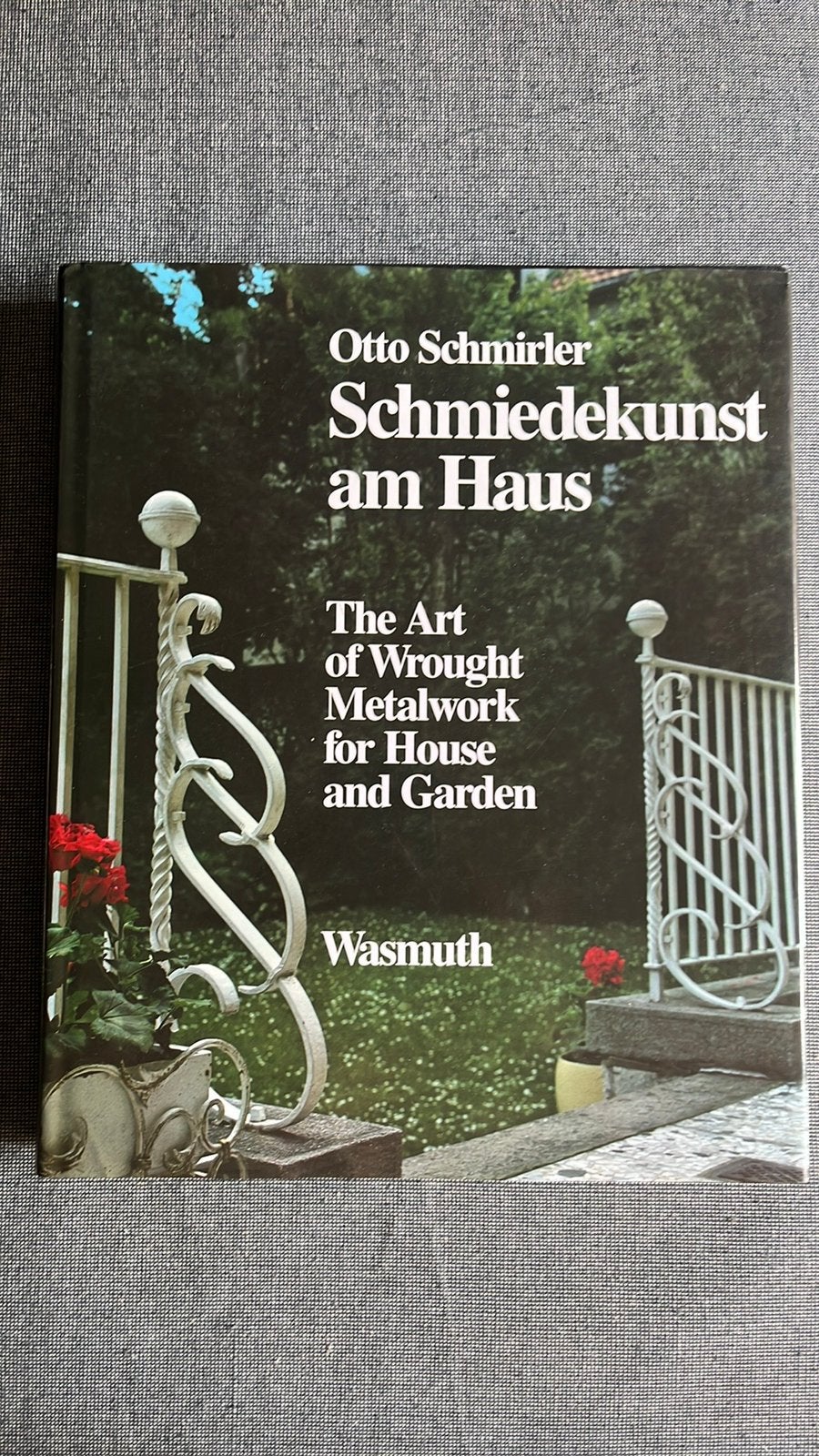 Schmiedekunst am Haus : O. Schmirler (Duits-Frans-Engels), Boeken, Kunst en Cultuur | Architectuur, Ophalen of Verzenden, Zo goed als nieuw