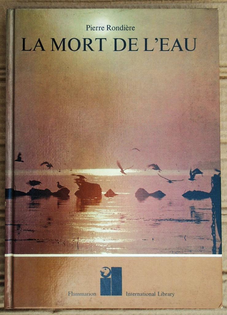 La Mort de l'Eau - 1971 - Pierre Rondière (1928-2004), Boeken, Overige Boeken, Ophalen of Verzenden, Zo goed als nieuw, Pierre Rondière (1928-2004)