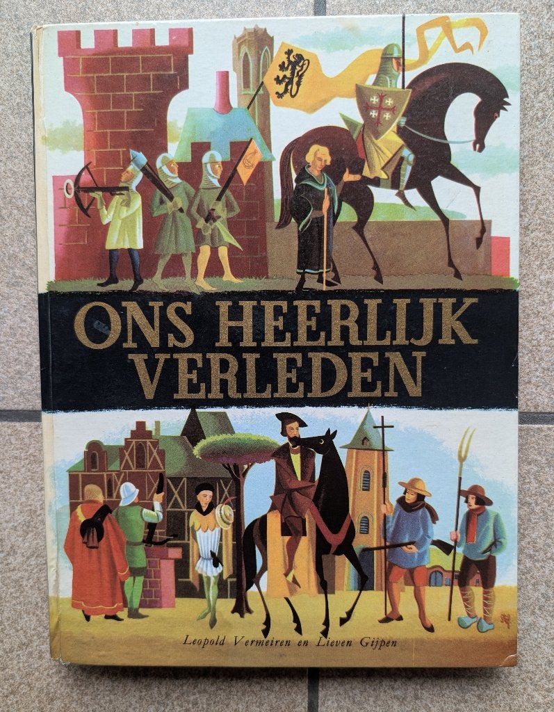Ons Heerlijk Verleden - Geschiedenis van Vlaanderen (1958), Ophalen of Verzenden, Gelezen, Leopold Vermeiren & Lieven Gijpen