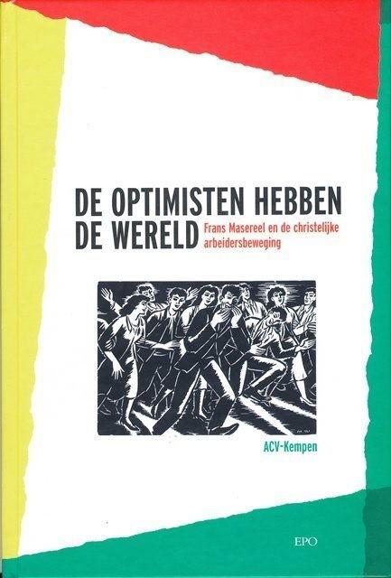 (k18) De optimisten hebben de wereld, Frans Masereel, Livres, Envoi, Utilisé