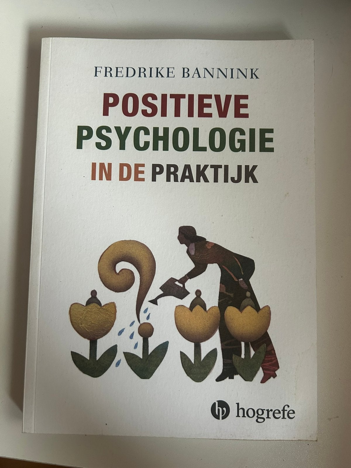 Fredrike Bannink - Positieve psychologie in de praktijk, Boeken, Ophalen of Verzenden, Fredrike Bannink