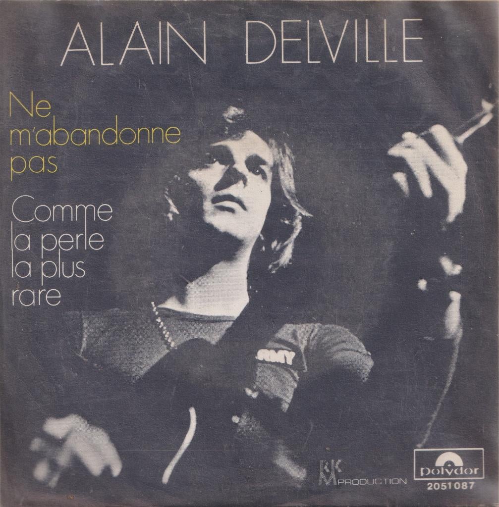 Alain Delville – Ne m’abandonne pas / Comme la perle le plus, Cd's en Dvd's, Vinyl Singles, Gebruikt, Pop, Ophalen of Verzenden