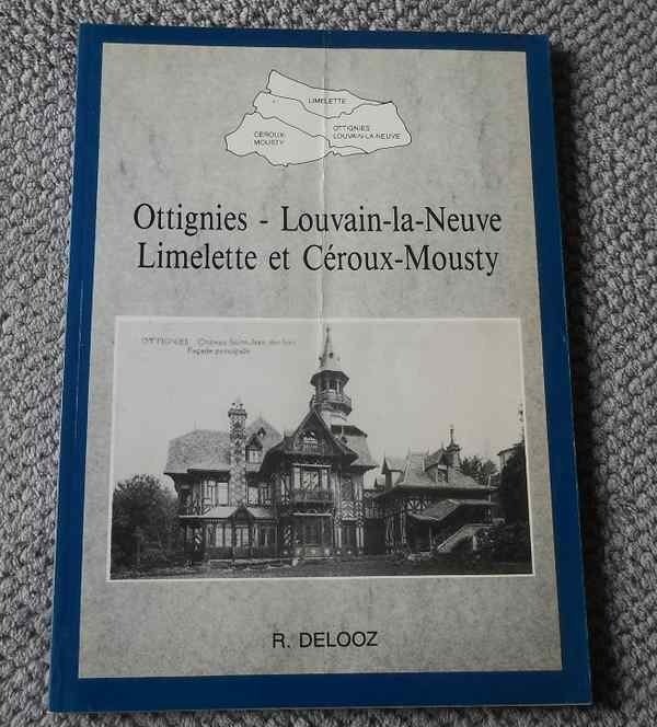 Ottignies - Louvain-la-Neuve - Limelette et Céroux-Mousty, Boeken, Ophalen of Verzenden, Gelezen, Roger DELOOZ