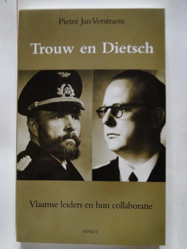 Trouw en Dietsch - P.J.Verstraete, Boeken, Verzenden, 20e eeuw of later, Nieuw