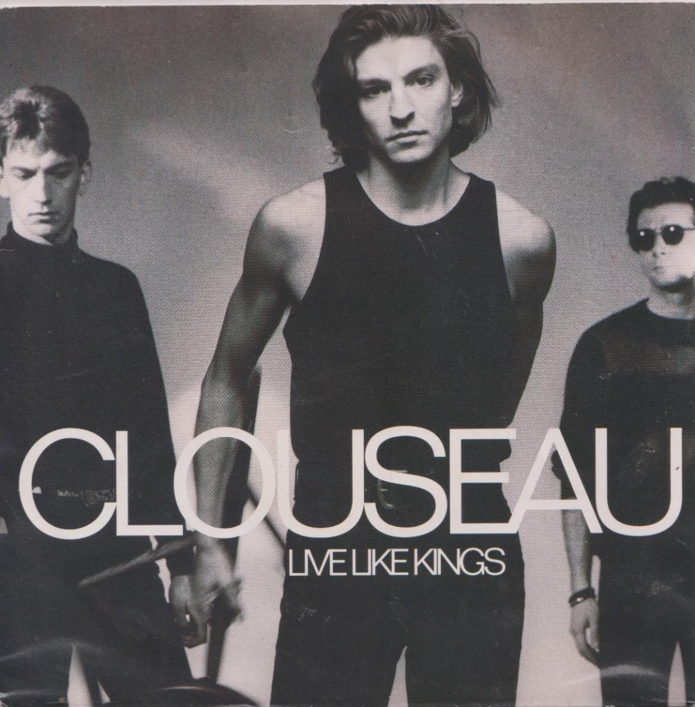 Clouseau – Live like Kings / Every single time  – Single, Ophalen of Verzenden, Gebruikt, Nederlandstalig