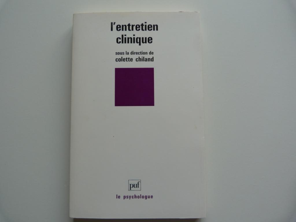 Colette Chiland - L'entretien Clinique [Livre], Enlèvement ou Envoi, Psychologie clinique, Comme neuf, Colette Chiland