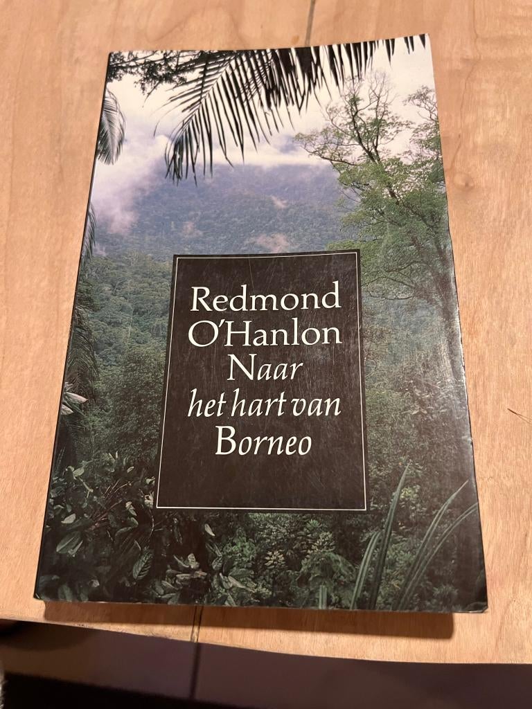 Naar het hart van Borneo - Redmond O' Hanlon, Boeken, Reisverhalen, Ophalen of Verzenden, Gelezen, Redmond O' Hanlon, Australië en Nieuw-Zeeland