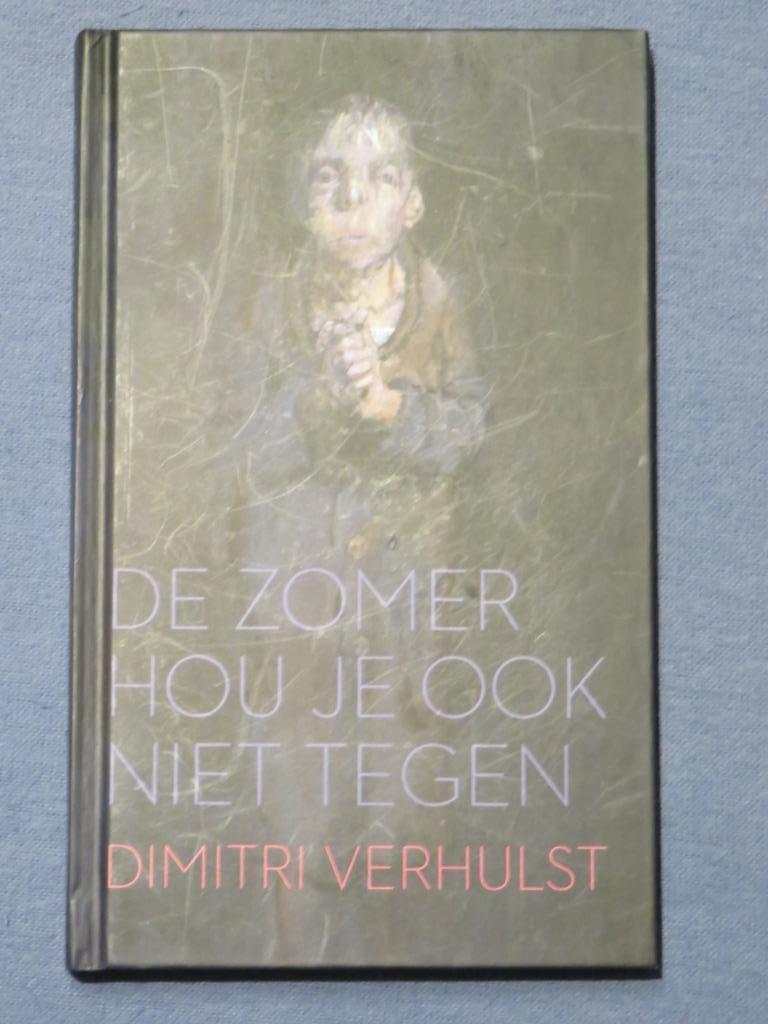 De Zomer hou je ook niet tegen - Dimitri Verhulst, Boeken, Boekenweekgeschenken, Nieuw, Ophalen of Verzenden