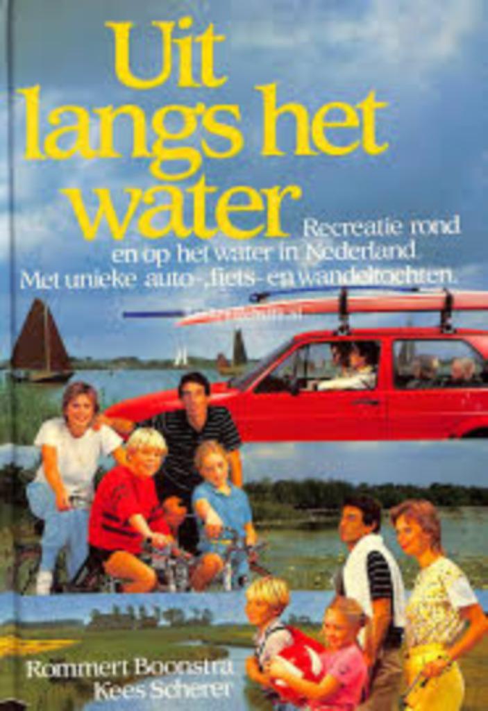Uit langs het water|Rommert Boonstra,Kees Scherer 901005036X, Boeken, Ophalen of Verzenden, Zo goed als nieuw, Reisgids of -boek