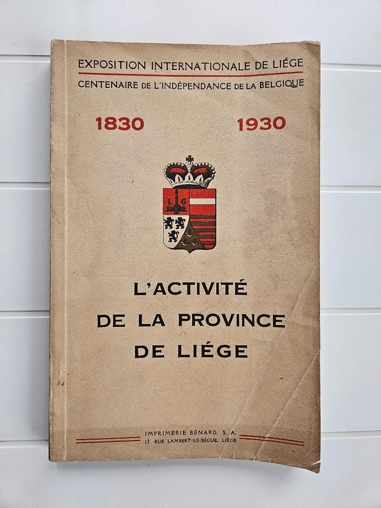 1830 - 1930 : L'Activité de la Province de Liége, Enlèvement ou Envoi, 19e siècle, Utilisé, COLLECTIF