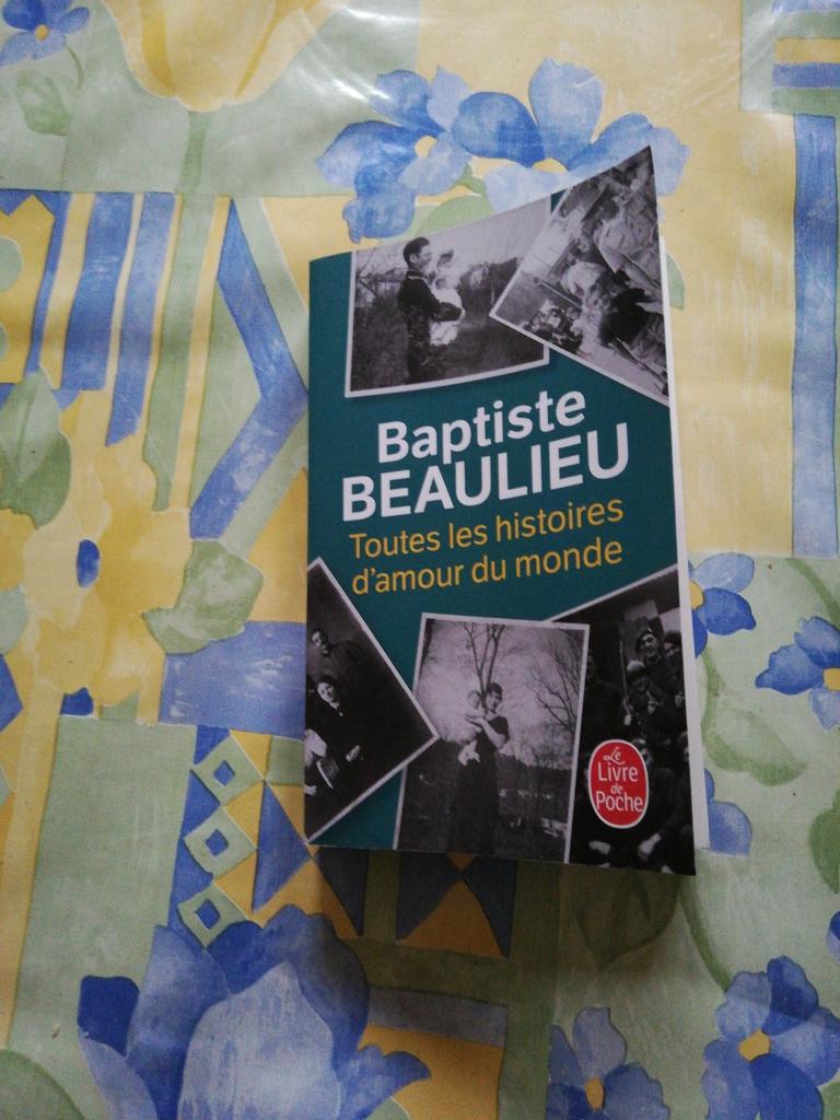 Baptiste Beaulieu. Toutes les histoires d'amour du monde., Enlèvement ou Envoi, Comme neuf
