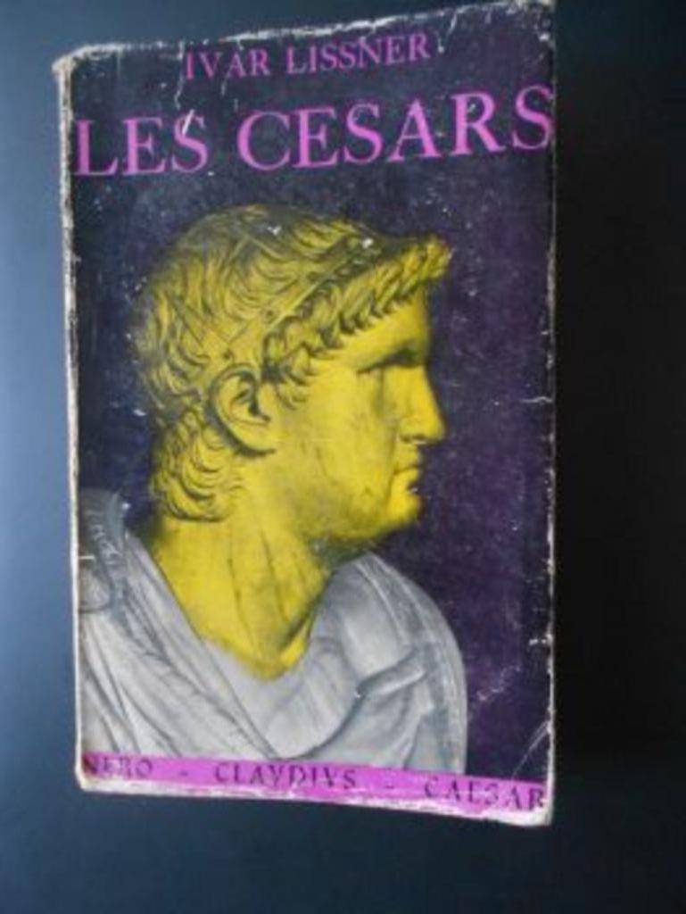 Ivar Lissner - Les Césars· Ouvrage historique, Ophalen of Verzenden, Gelezen, Ivar Lissner, Europa overig