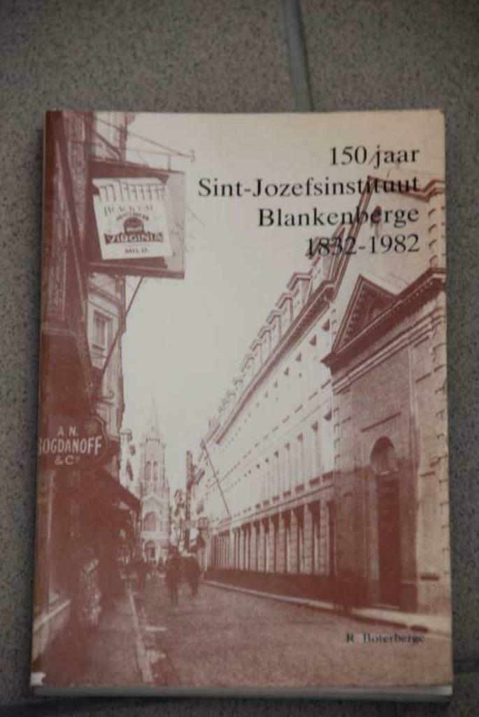 150 jaar sint-jozefinstituut Blankenberge 1892-1982 Boterber, Boeken, Ophalen of Verzenden, Gelezen