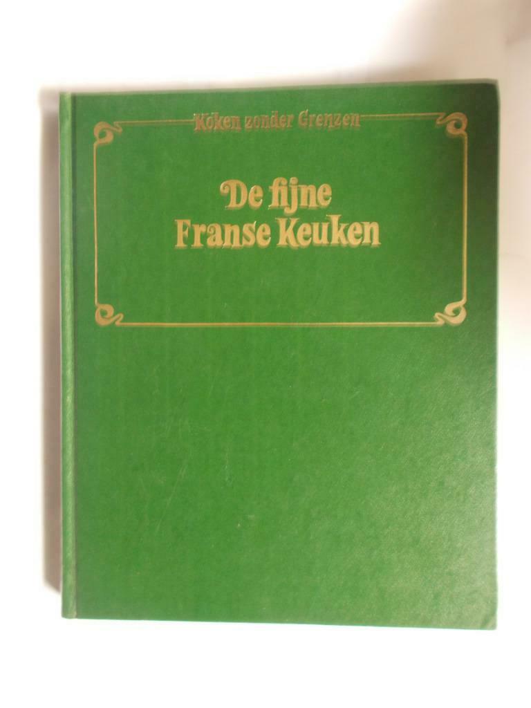 koken zonder grenzen de fijne Franse keuken, Enlèvement ou Envoi, Utilisé